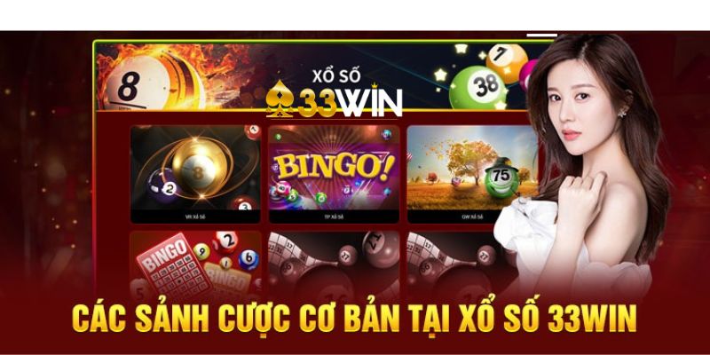 Đa dạng sảnh cược ở xổ số 33win